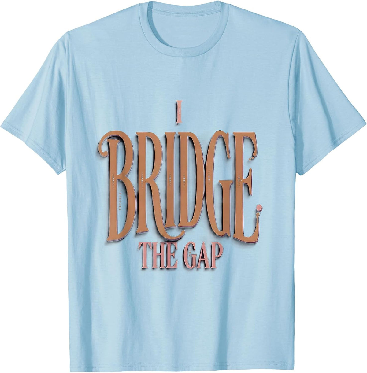 Men's I Bridge The Gap Paraprofessional Design T-Shirt - Baby Blue