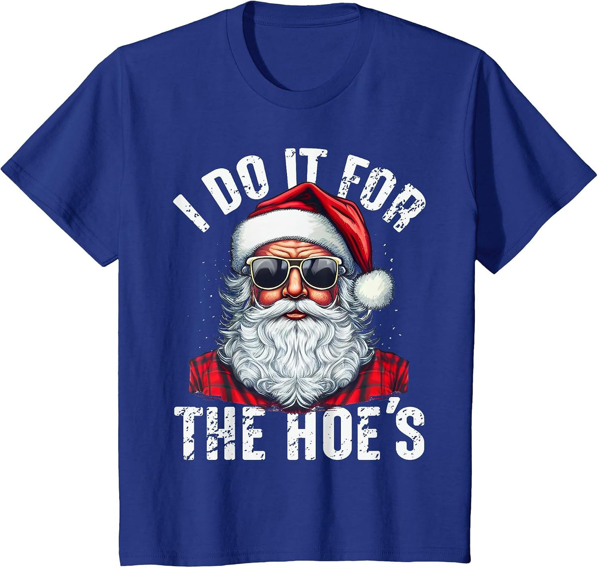 I Do It for The Hoes Funny Santa Claus Face Sunglasses Xmas T-Shirt - Royal Blue