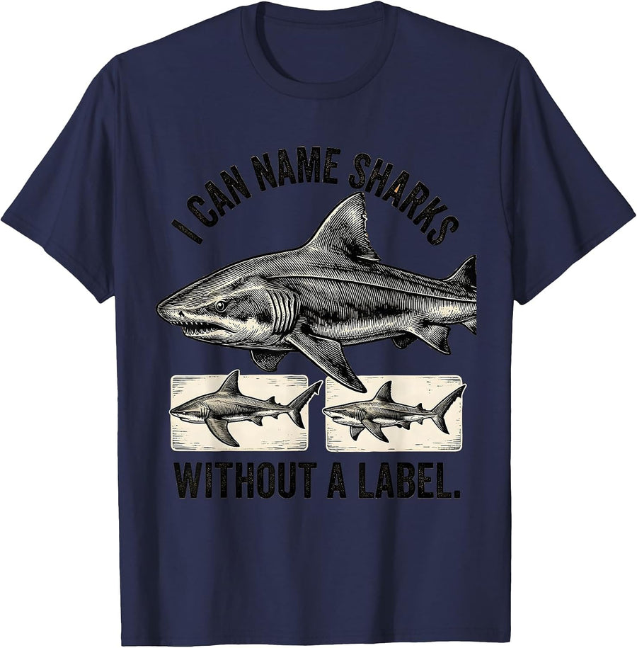 I Can Name Sharks Without A Label Funny Shark Lover Marine T-Shirt - Navy Blue