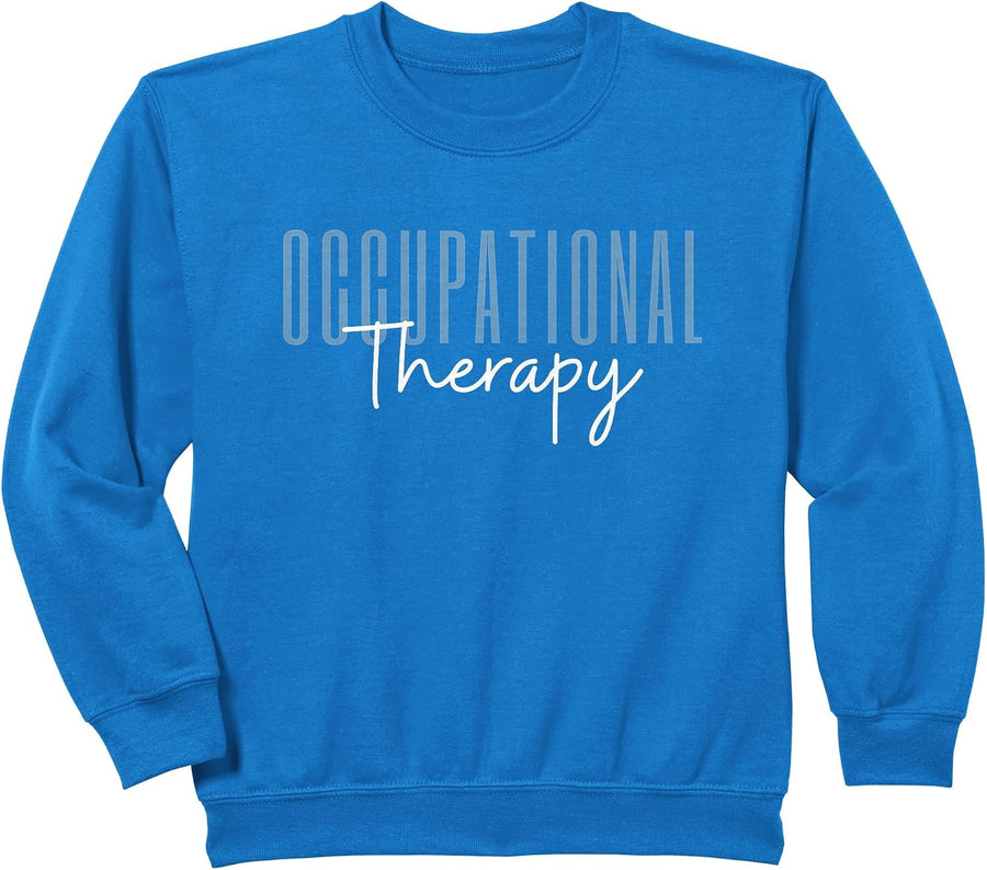 Occupational Therapy Occupational Therapist OT Sweatshirt - Royal Blue