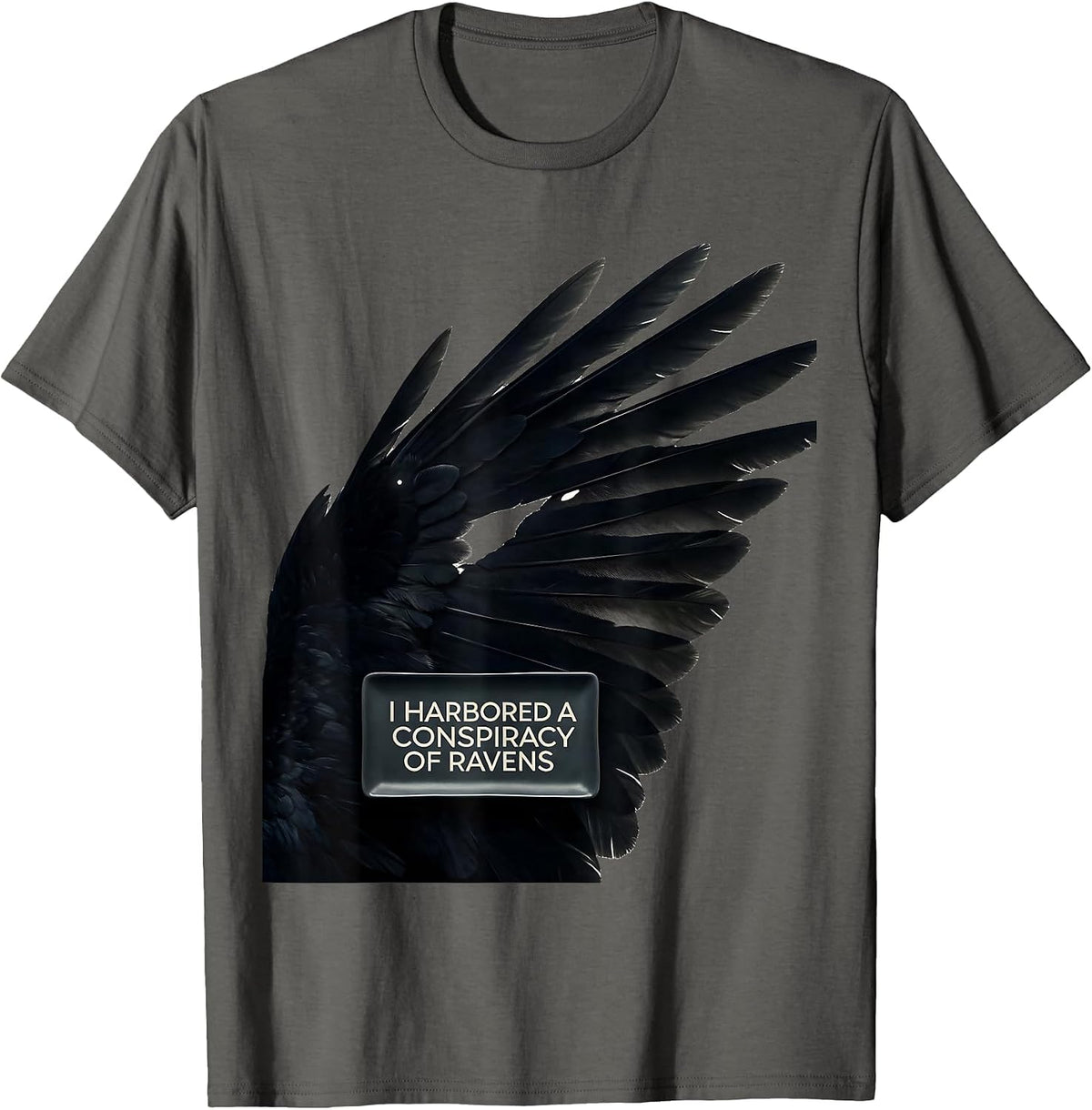 Men's I Harbored A Conspiracy Of Ravens Dark Humor Gothic Bird T-Shirt - Asphalt Grey