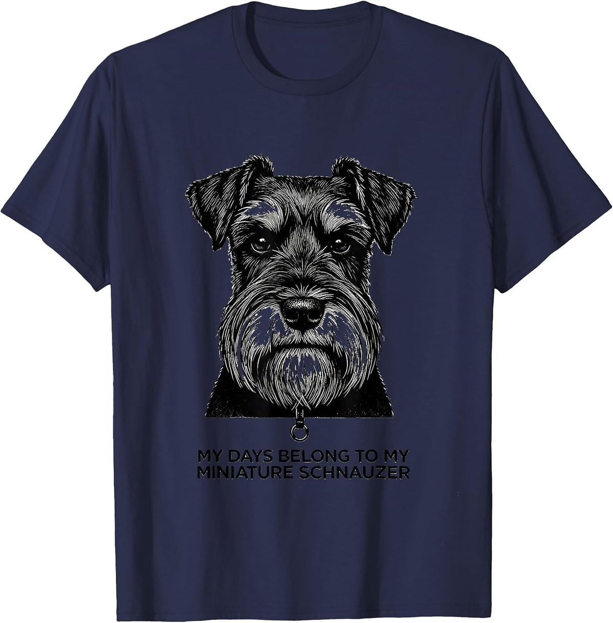 My Days Belong To My Miniature Schnauzer Dog Lover T-Shirt - Navy Blue