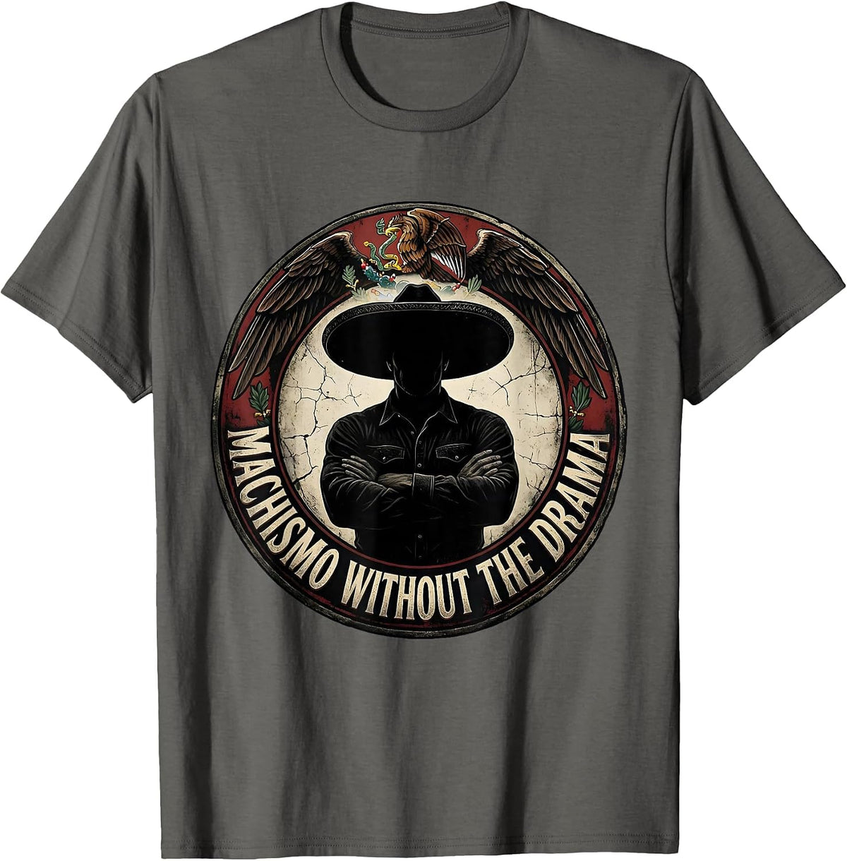 Machismo Without The Drama Mexican Pride Design T-Shirt - Asphalt Grey