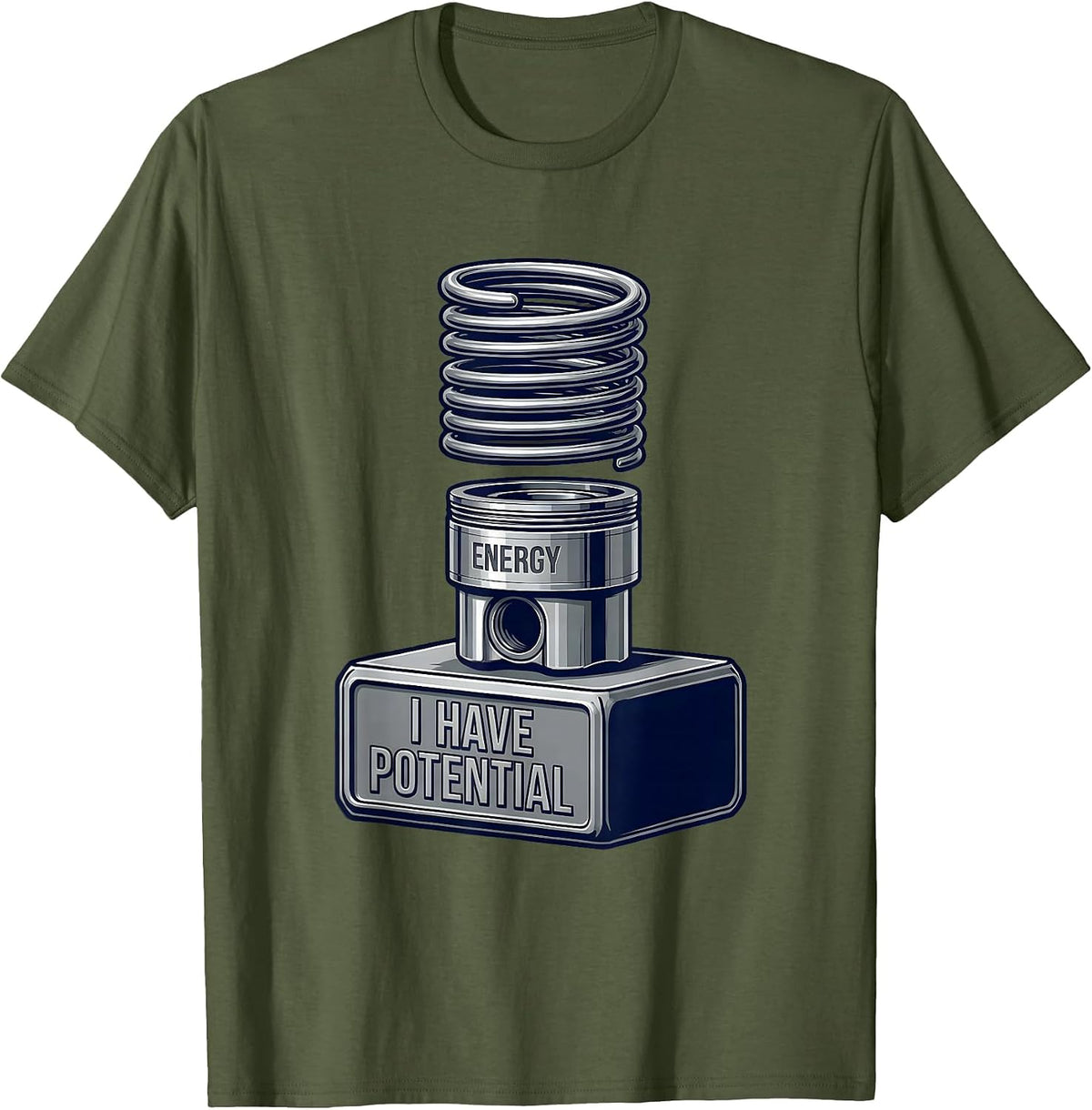 I Have Potential Energy Funny Science Chemistry Physics T-Shirt - Olive Green