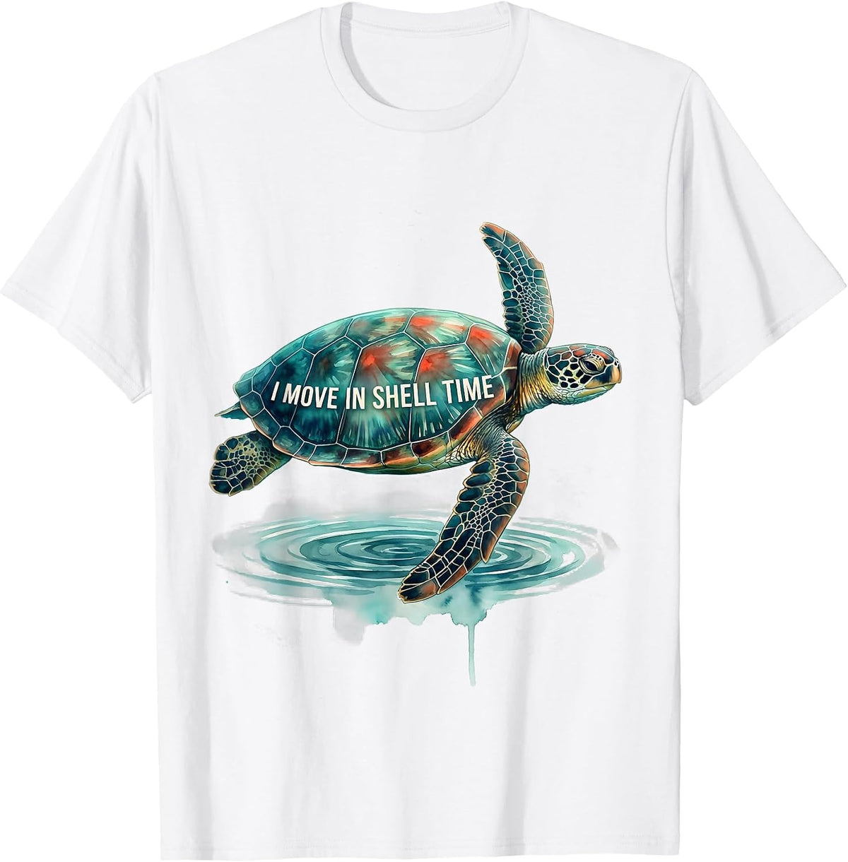 I Move In Shell Time Watercolor Sea Turtle Ocean Animal T-Shirt - White