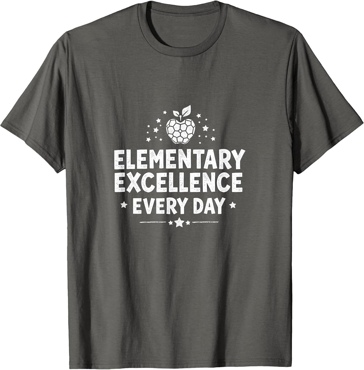 Elementary Excellence Every Day Teacher Design T-Shirt - Asphalt Grey
