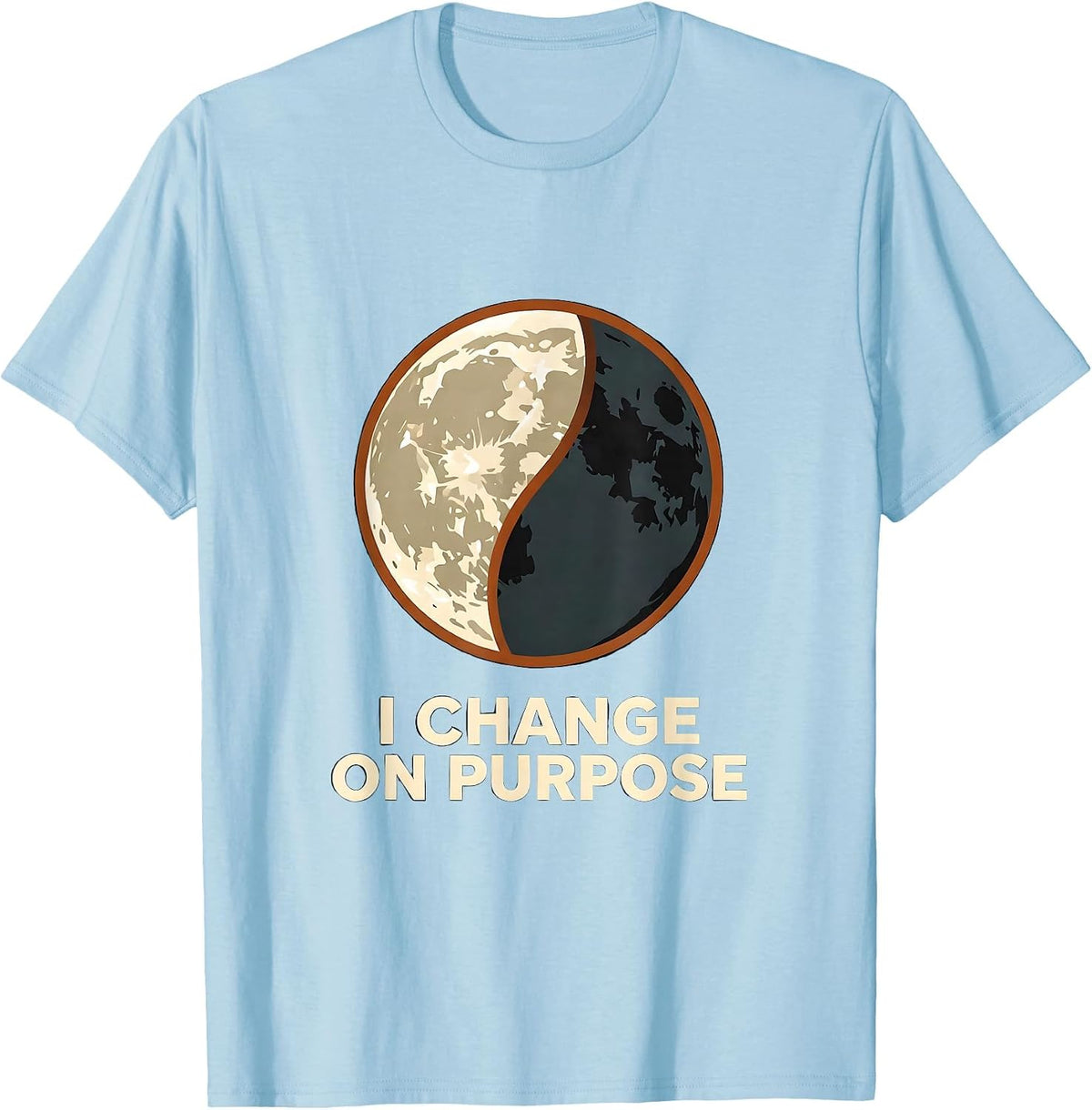 Men's I Change On Purpose Celestial Moon Phase Astrology Science T-Shirt - Baby Blue