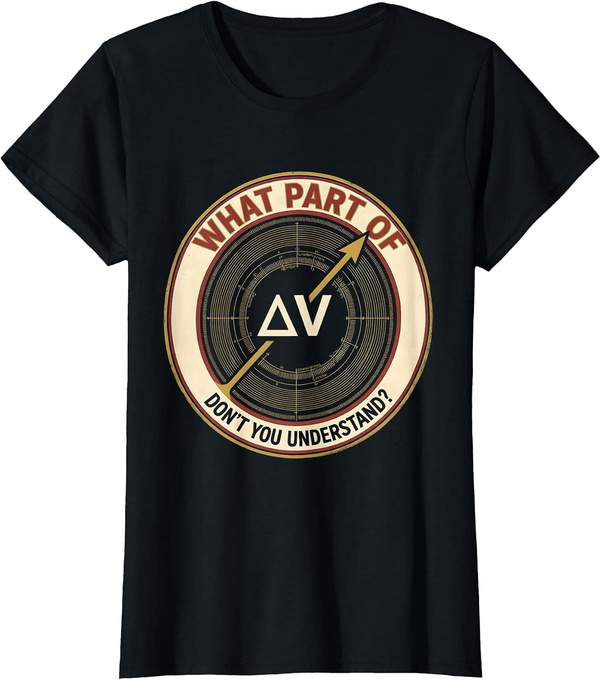 What Part Of ΔV Don't You Understand? Aerospace Engineer CNC T-Shirt - Black