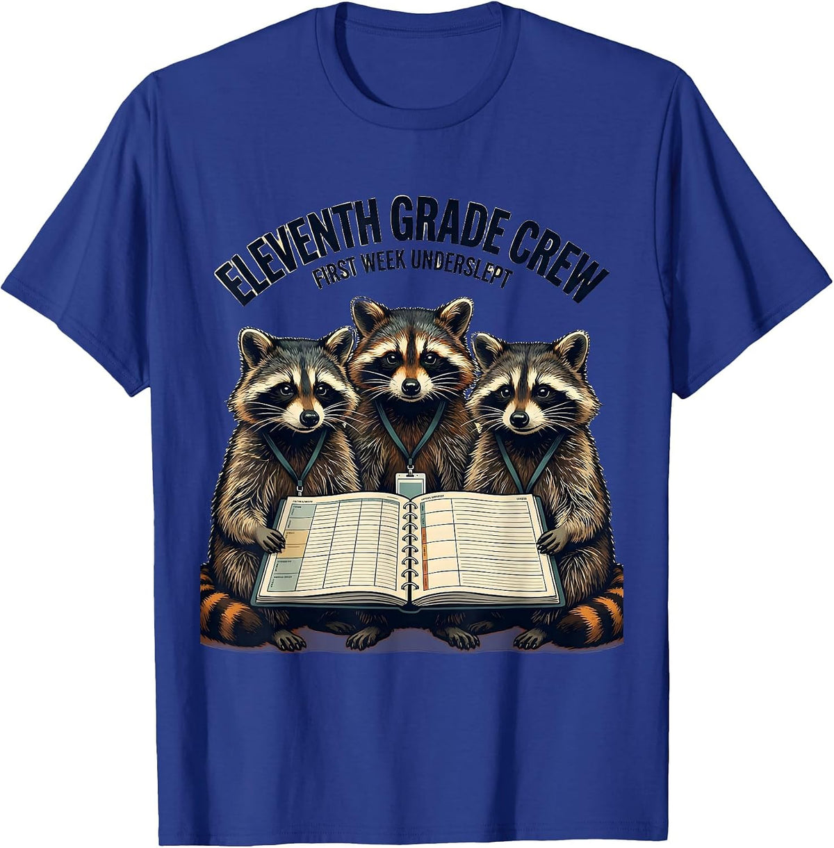 Eleventh Grade Crew First Week Underslept Teacher T-Shirt - Royal Blue