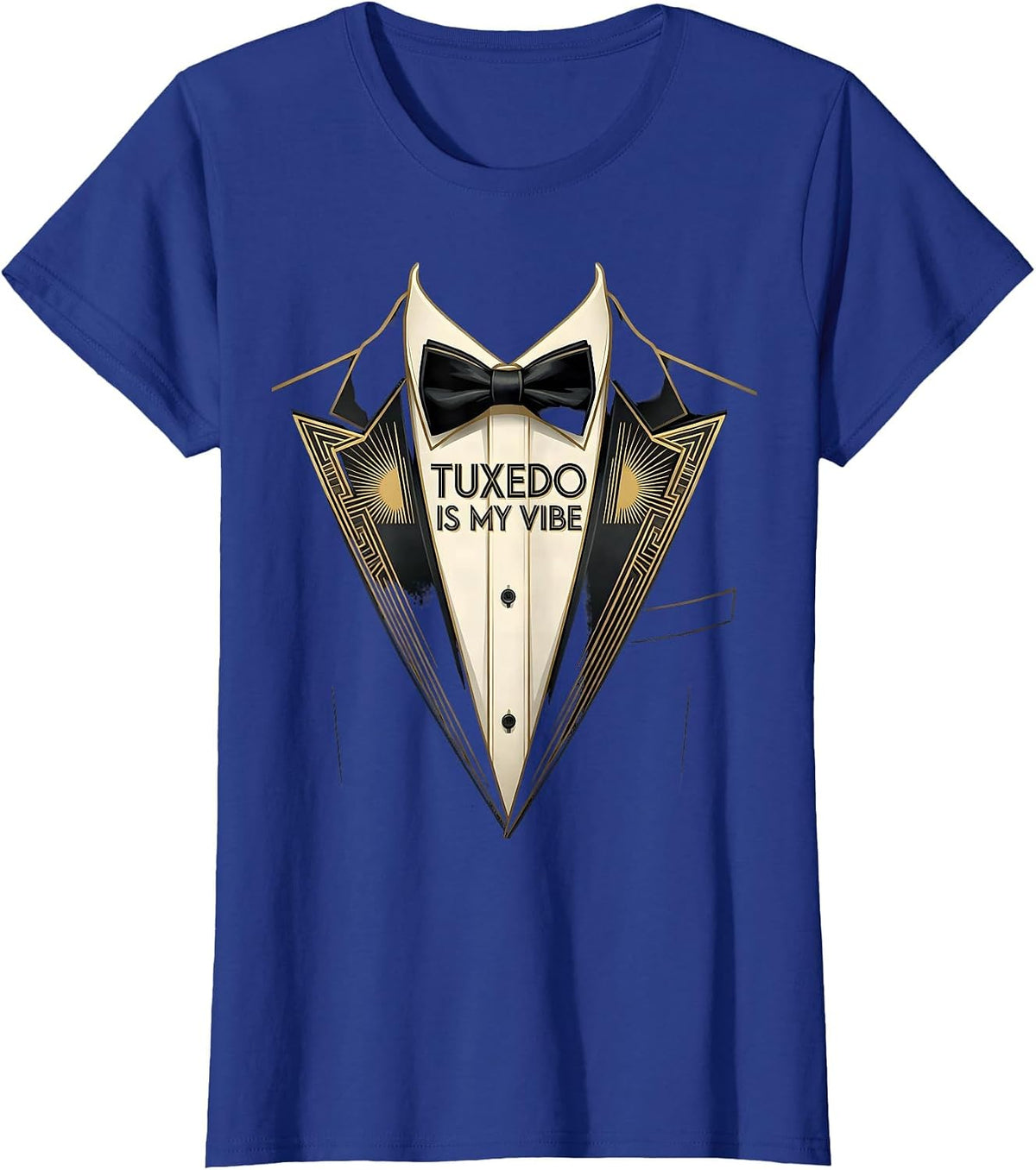 Women's Tuxedo Is My Vibe Formal Style Design T-Shirt - Royal Blue