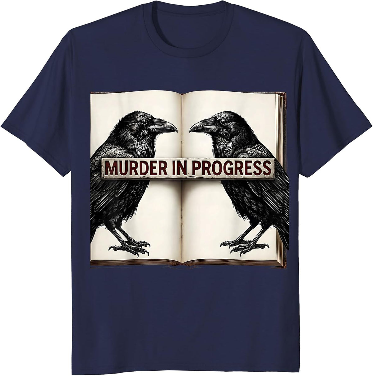 Murder In Progress Dry Wordplay Humor Crow Raven Literary T-Shirt - Navy Blue