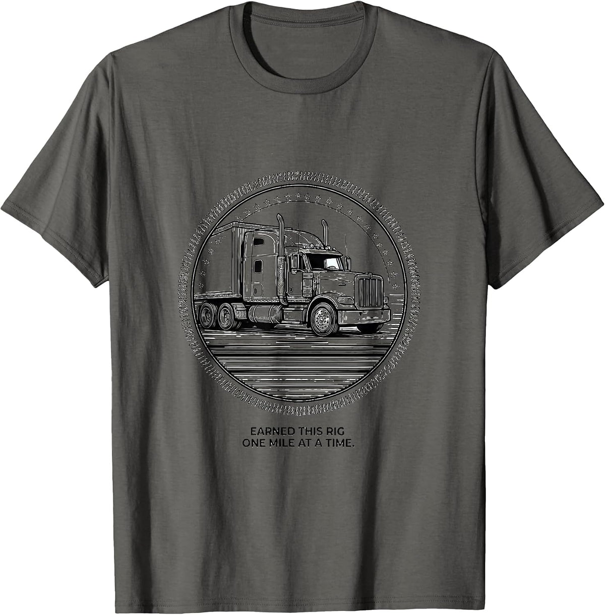 Earned This Rig One Mile At A Time Patriotic Semi Truck T-Shirt - Asphalt Grey