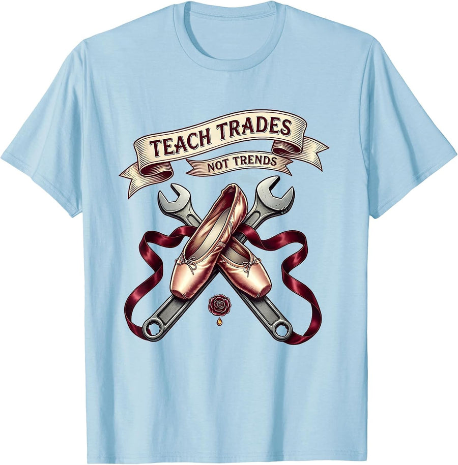 Men's Teach Trades Not Trends Oil Change Parenting T-Shirt - Baby Blue