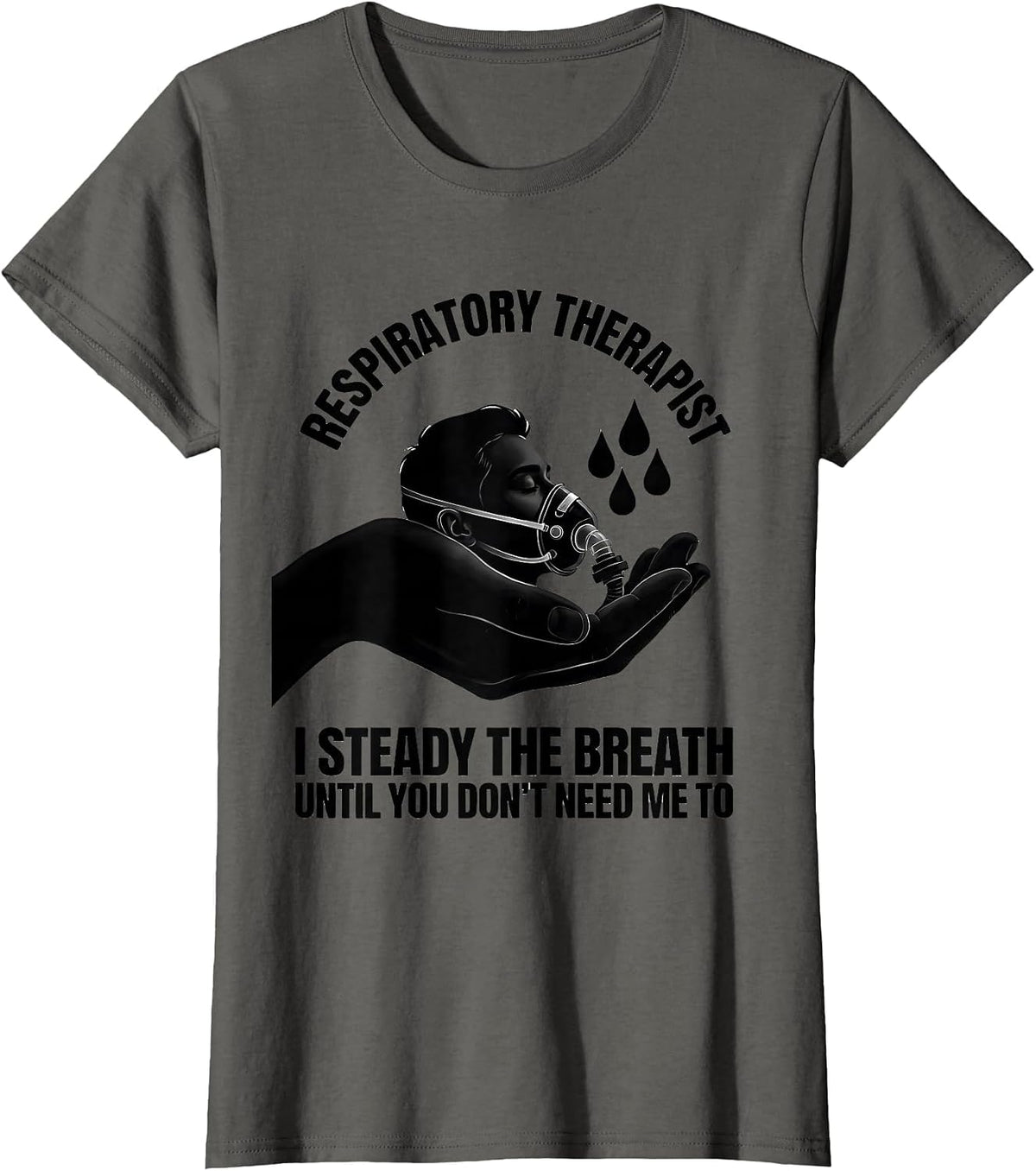 Women's Respiratory Therapist Steady Breath Occupational Pride T-Shirt - Asphalt Grey