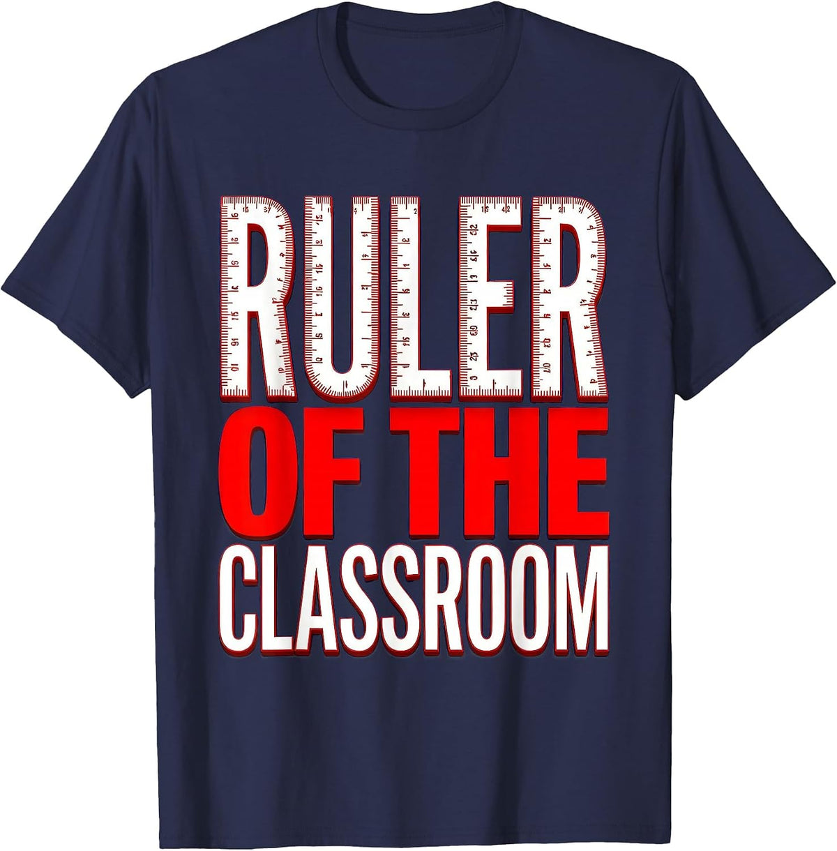 Ruler of the Classroom Elementary Teacher Design T-Shirt - Navy Blue