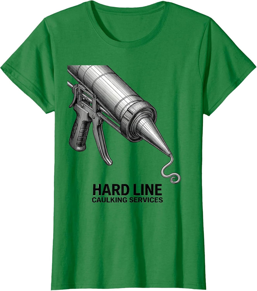 Women's Hard Line Caulking Services Funny Adult Humor Construction T-Shirt - Kelly Green