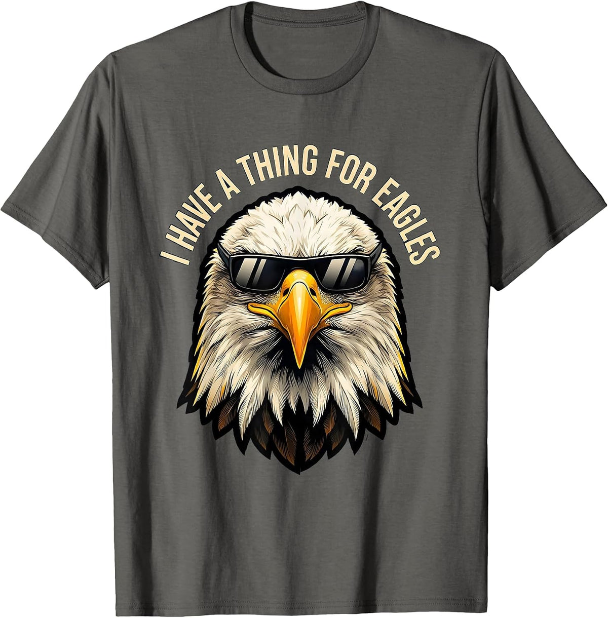 Men's I Have A Thing For Eagles Funny Bald Eagle Sunglasses Bird T-Shirt - Asphalt Grey