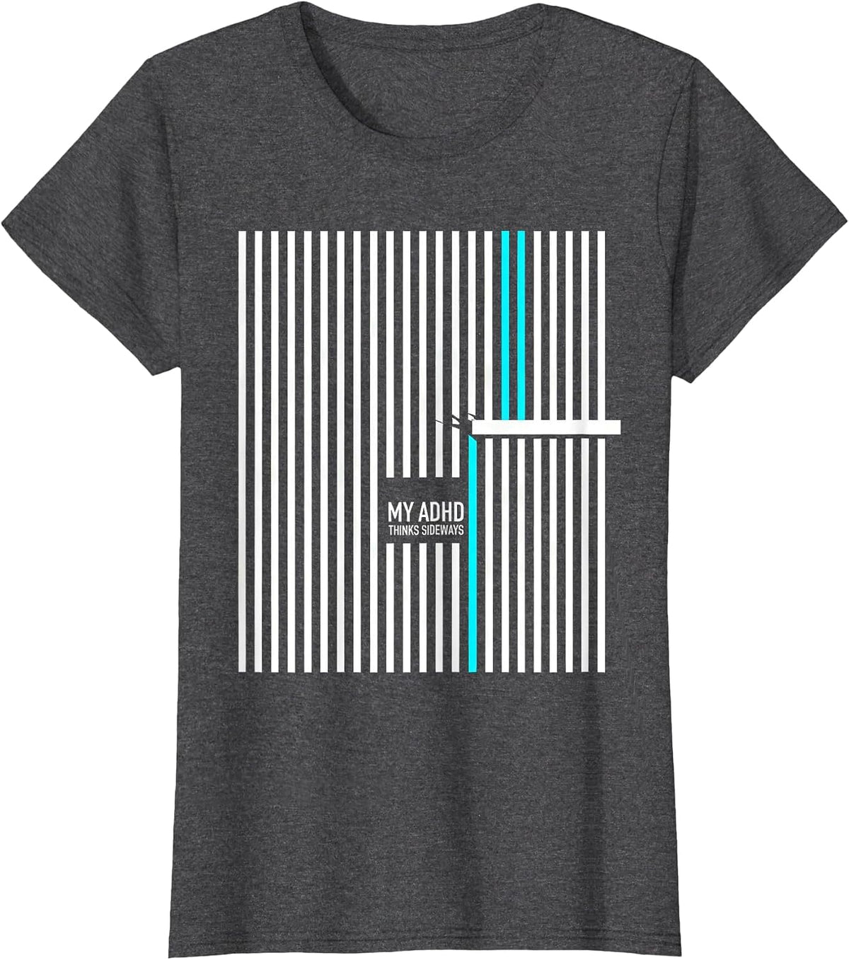 Women's My ADHD Thinks Sideways Funny Neurodivergent ADHD Awareness T-Shirt - Dark Heather Grey