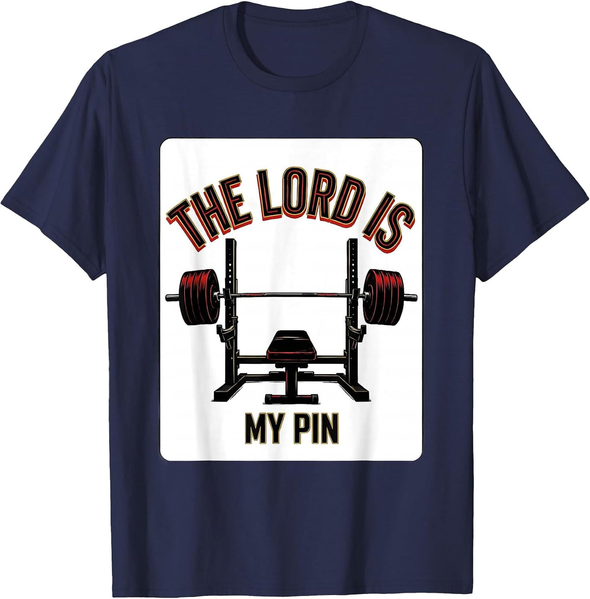 The Lord Is My Pin Funny Gym Humor Christian Lifter T-Shirt - Navy Blue