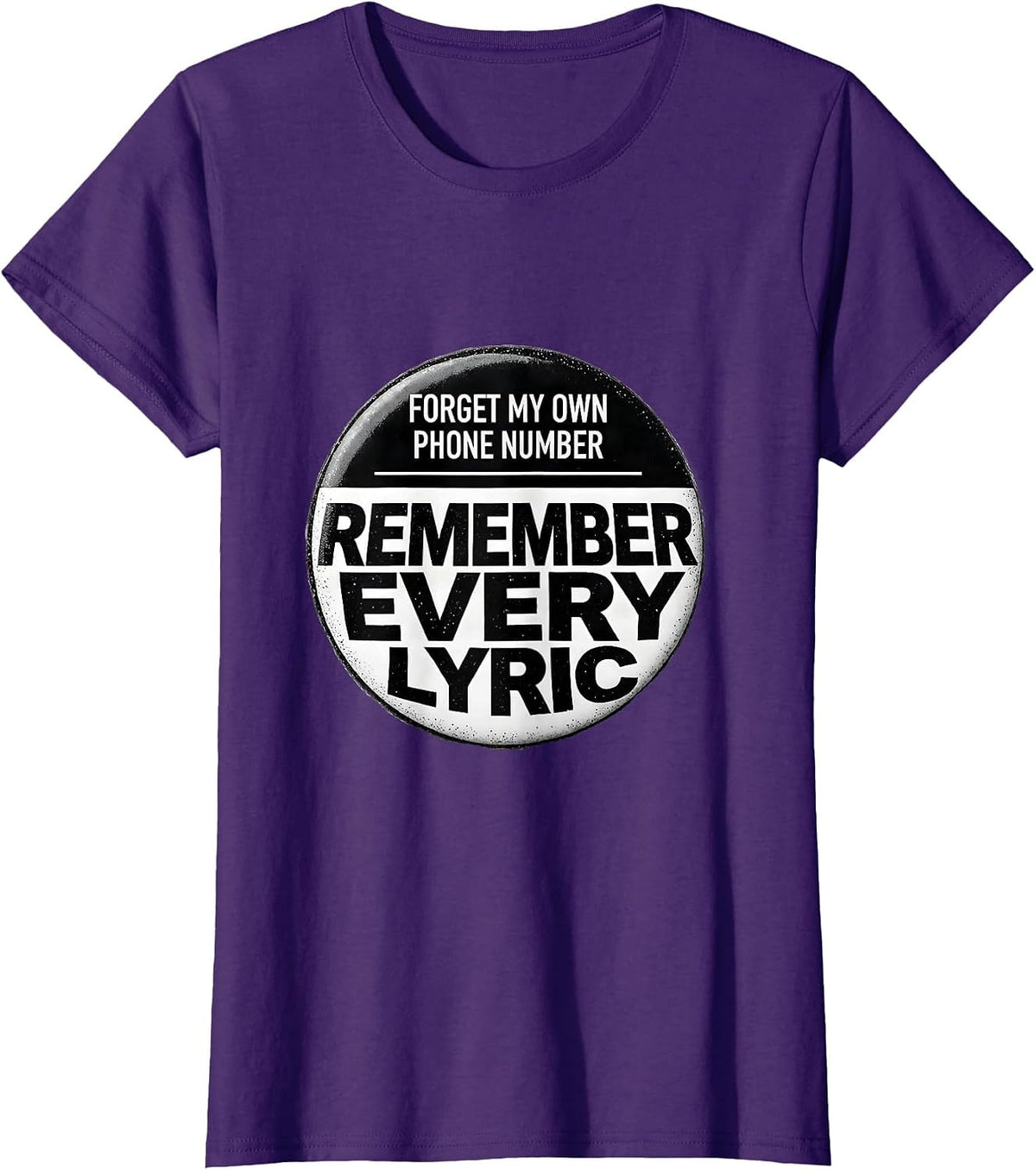 Women's Forget My Own Phone Number Remember Every Lyric Funny T-Shirt - Purple