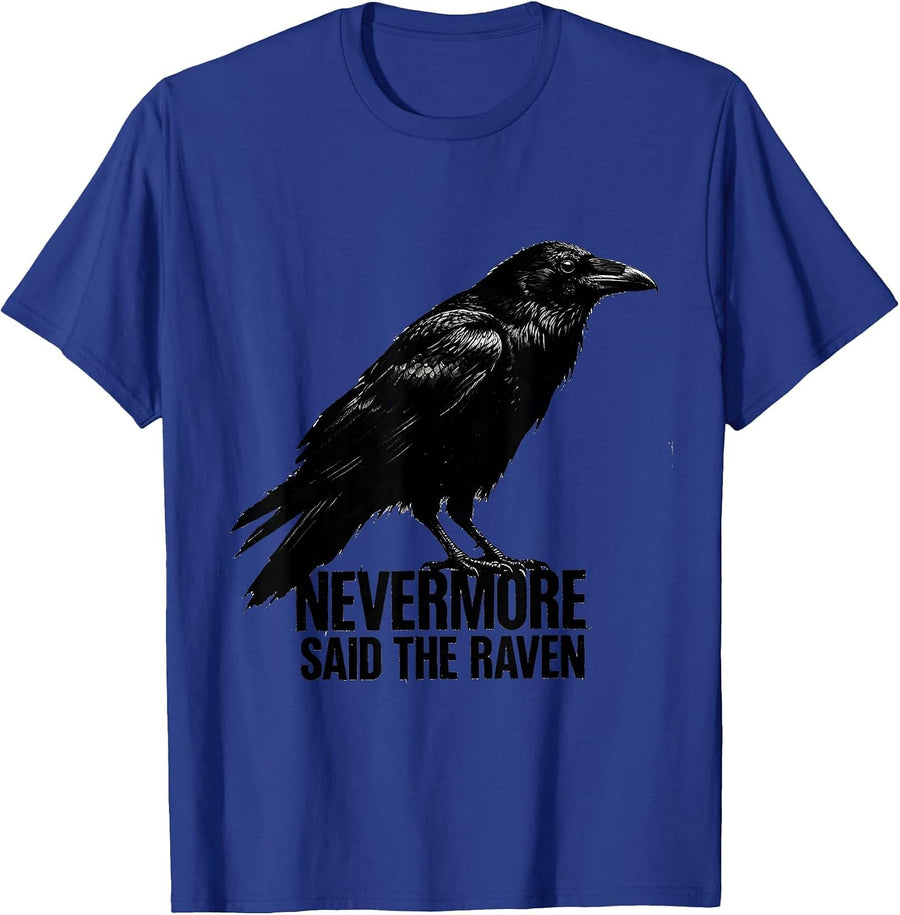 Nevermore Said The Raven Gothic Literary Humor Poe Fan T-Shirt - Royal Blue