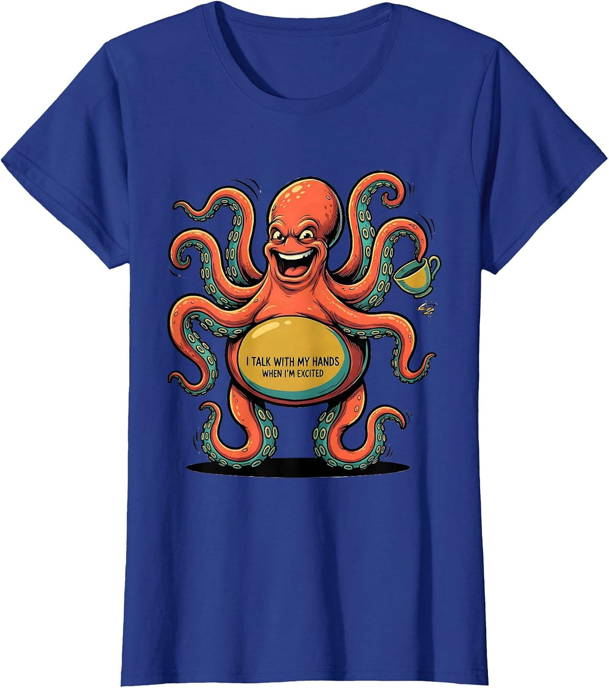Women's I Talk With My Hands When I'm Excited Funny Neurodivergent T-Shirt - Royal Blue