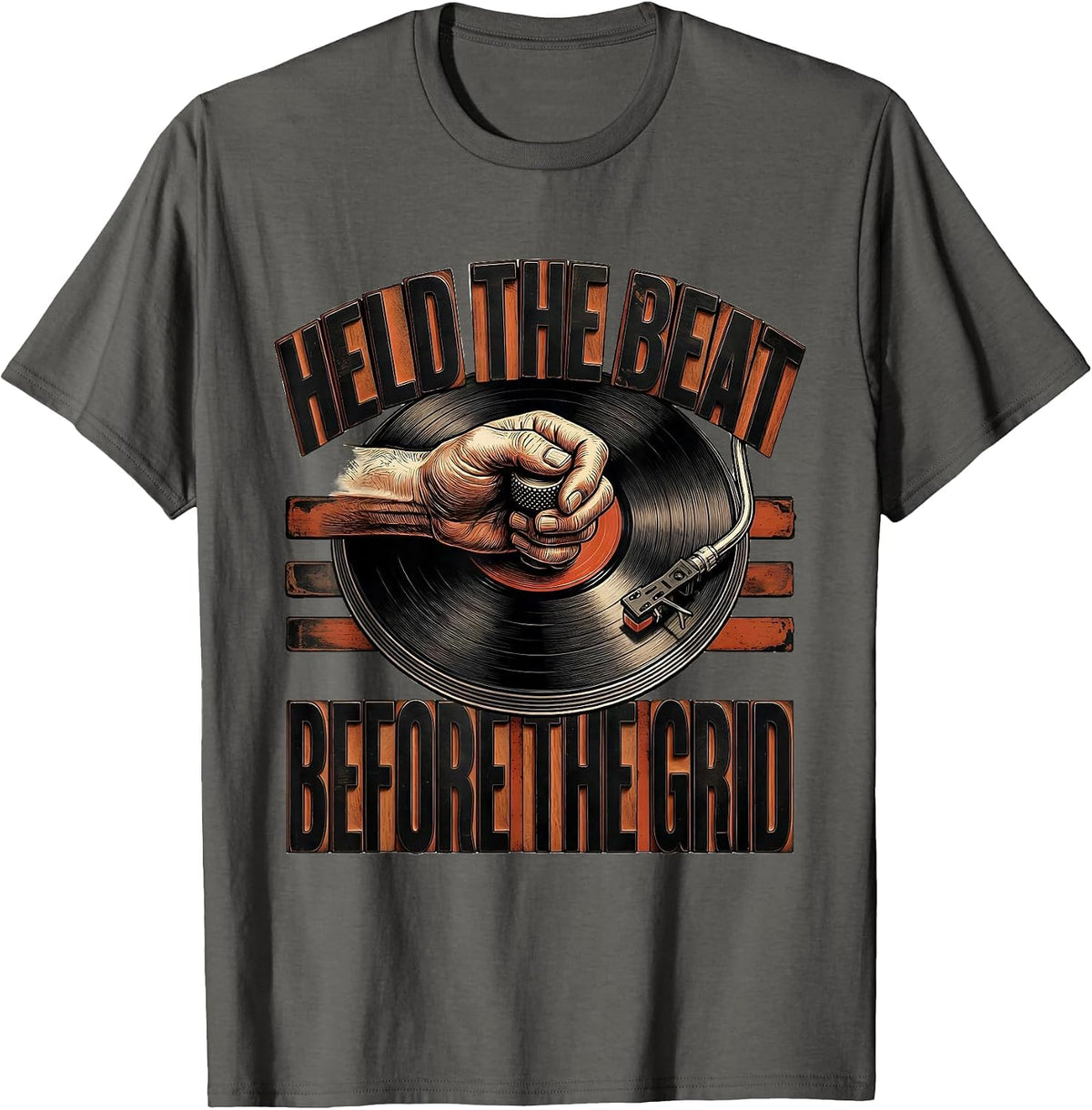 Held The Beat Before The Grid Retro DJ Gift Vintage Music T-Shirt - Asphalt Grey