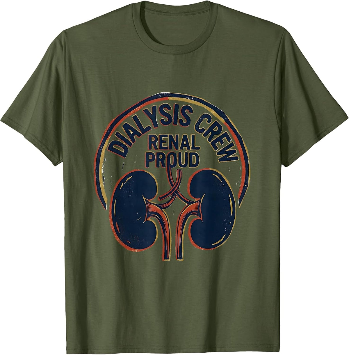 Dialysis Crew Renal Proud Vintage Nephrology Nurse Kidney T-Shirt - Olive Green