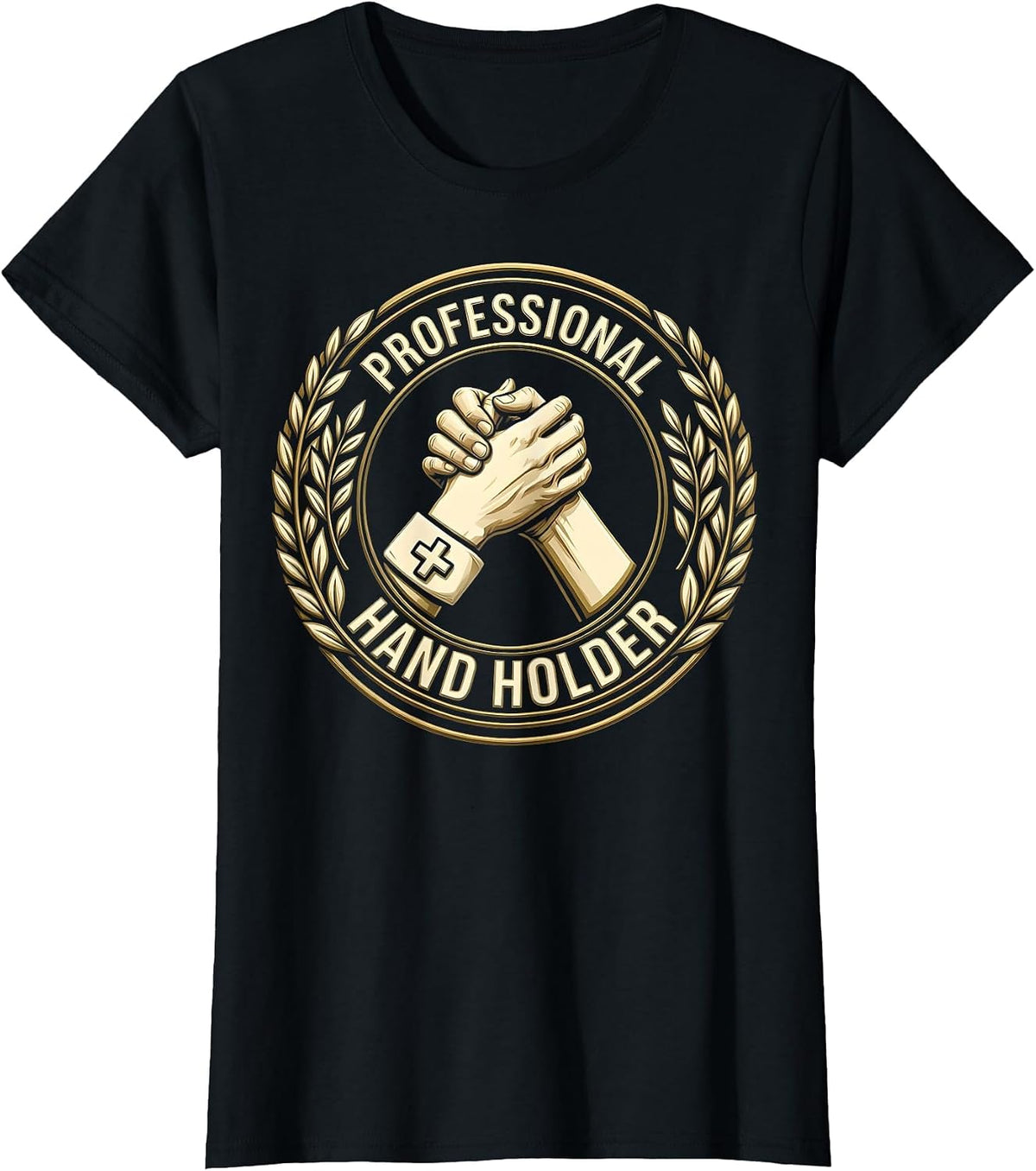 Professional Hand Holder Hospice Nurse Design T-Shirt - Black