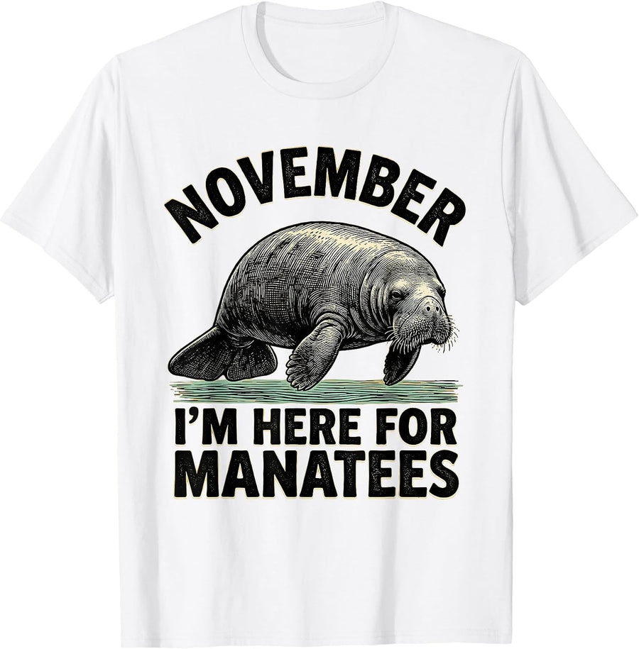 Men's November, I'm Here for Manatees Woodcut Engraving Manatee T-Shirt - White