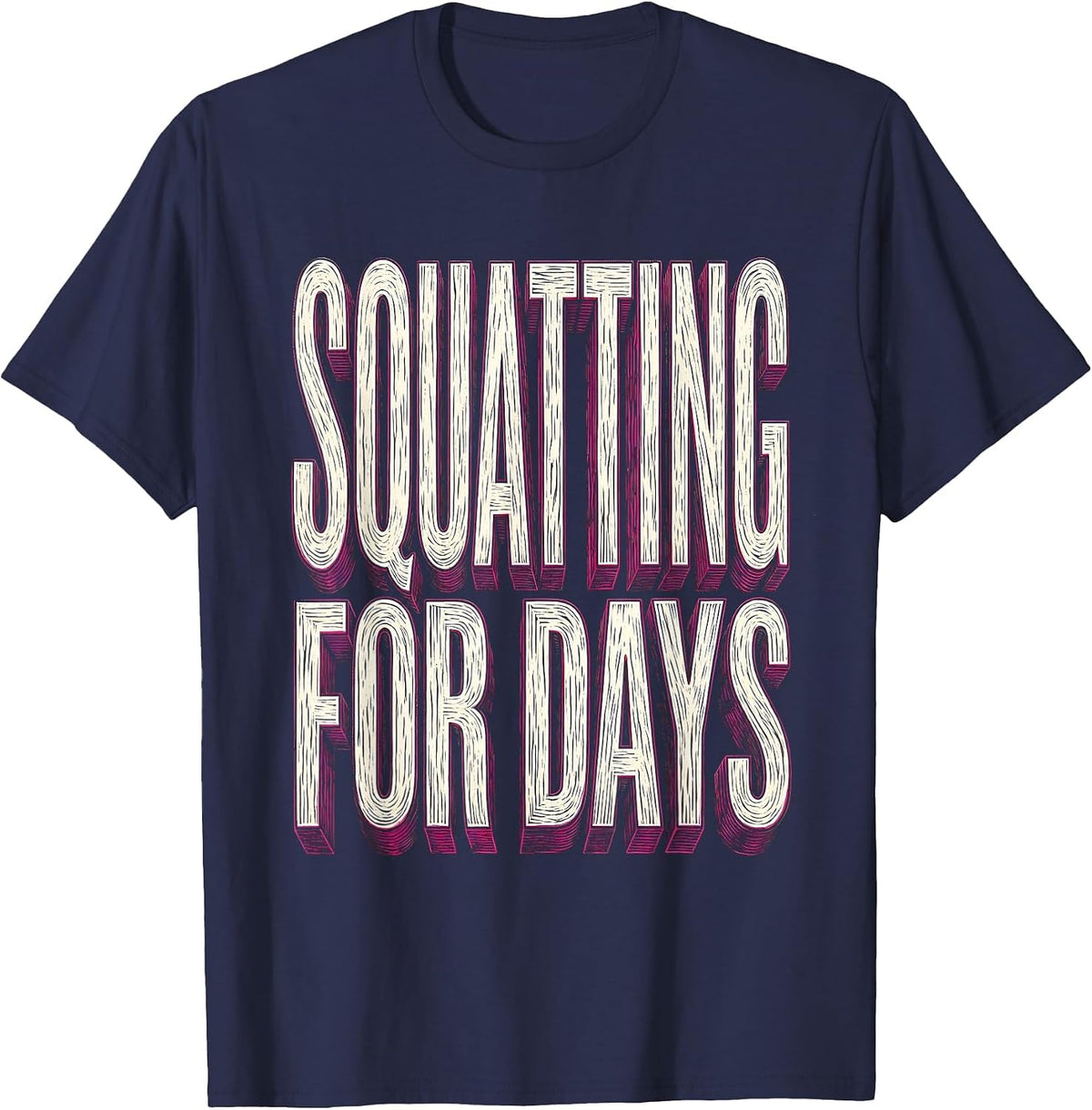 Squatting For Days Funny Women Workout Design T-Shirt - Navy Blue