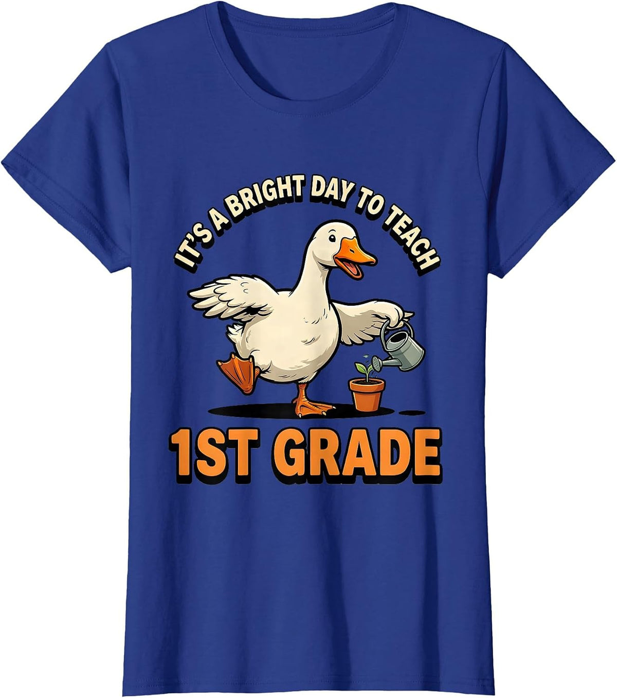 Women's It's a Bright Day to Teach 1st Grade Cartoon Goose Teacher T-Shirt - Royal Blue