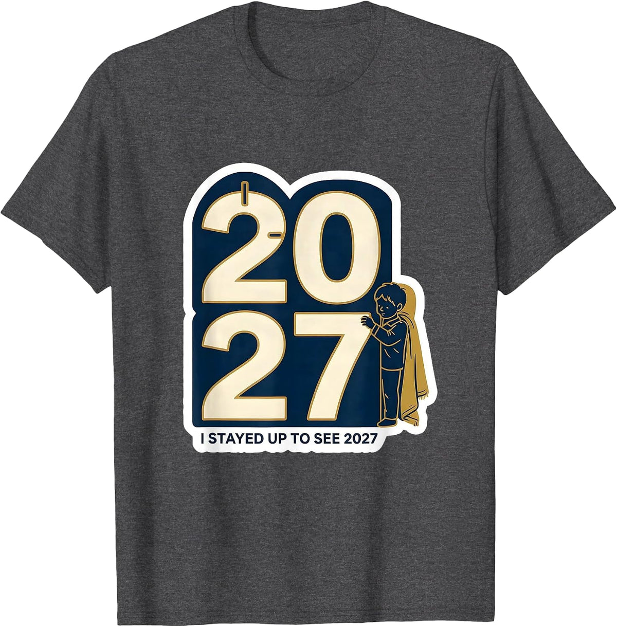 I Stayed Up To See 2027 Funny Kids New Years Eve Family T-Shirt - Dark Heather Grey