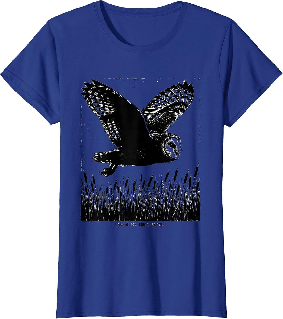 Women's I Save My Best Hoots For Owls Funny Owl Lover Birdwatcher T-Shirt - Royal Blue