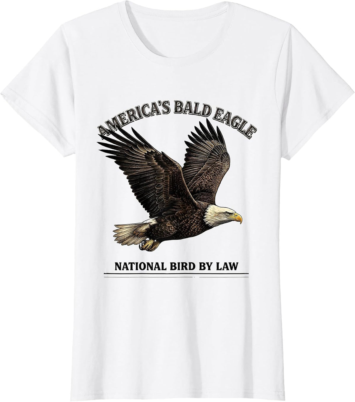 America's Bald Eagle National Bird By Law Bird Lover T-Shirt - White