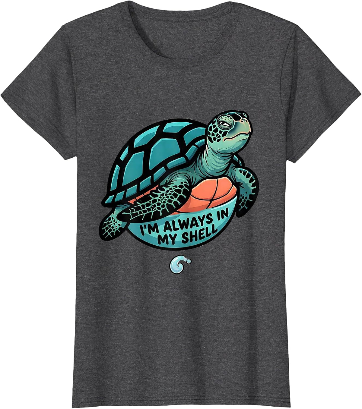Women's I'm Always In My Shell Cartoon Sea Turtle Ocean Animal Lover T-Shirt - Dark Heather Grey