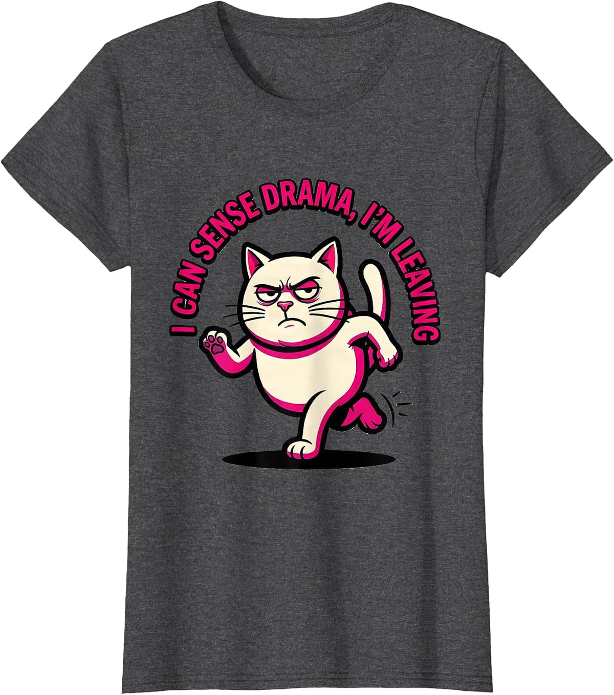 Women's I Can Sense Drama I'm Leaving Funny Drama Queen Sassy Humor T-Shirt - Dark Heather Grey