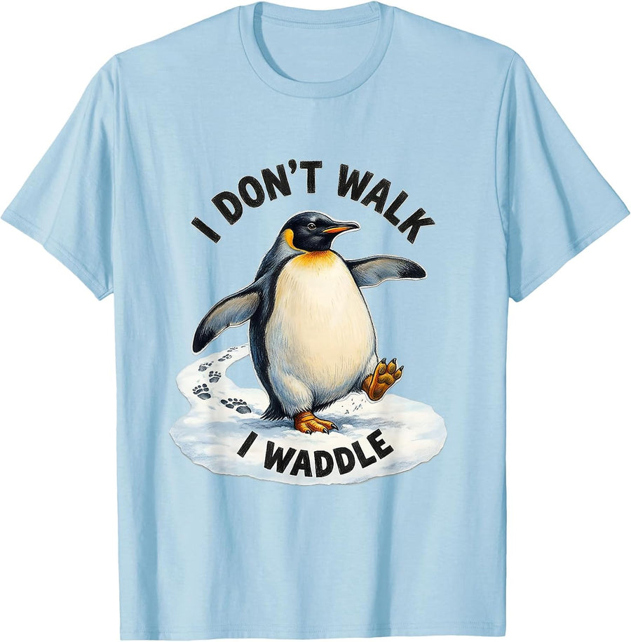Men's I Don't Walk I Waddle Funny Penguin Lover Humor T-Shirt - Baby Blue
