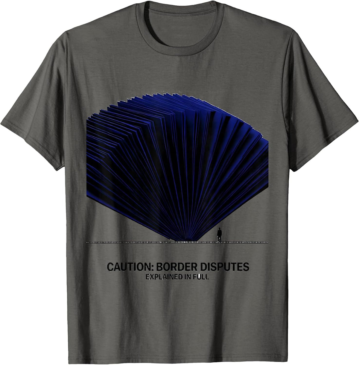 Men's Caution: Border Disputes Explained In Full Funny History T-Shirt - Asphalt Grey