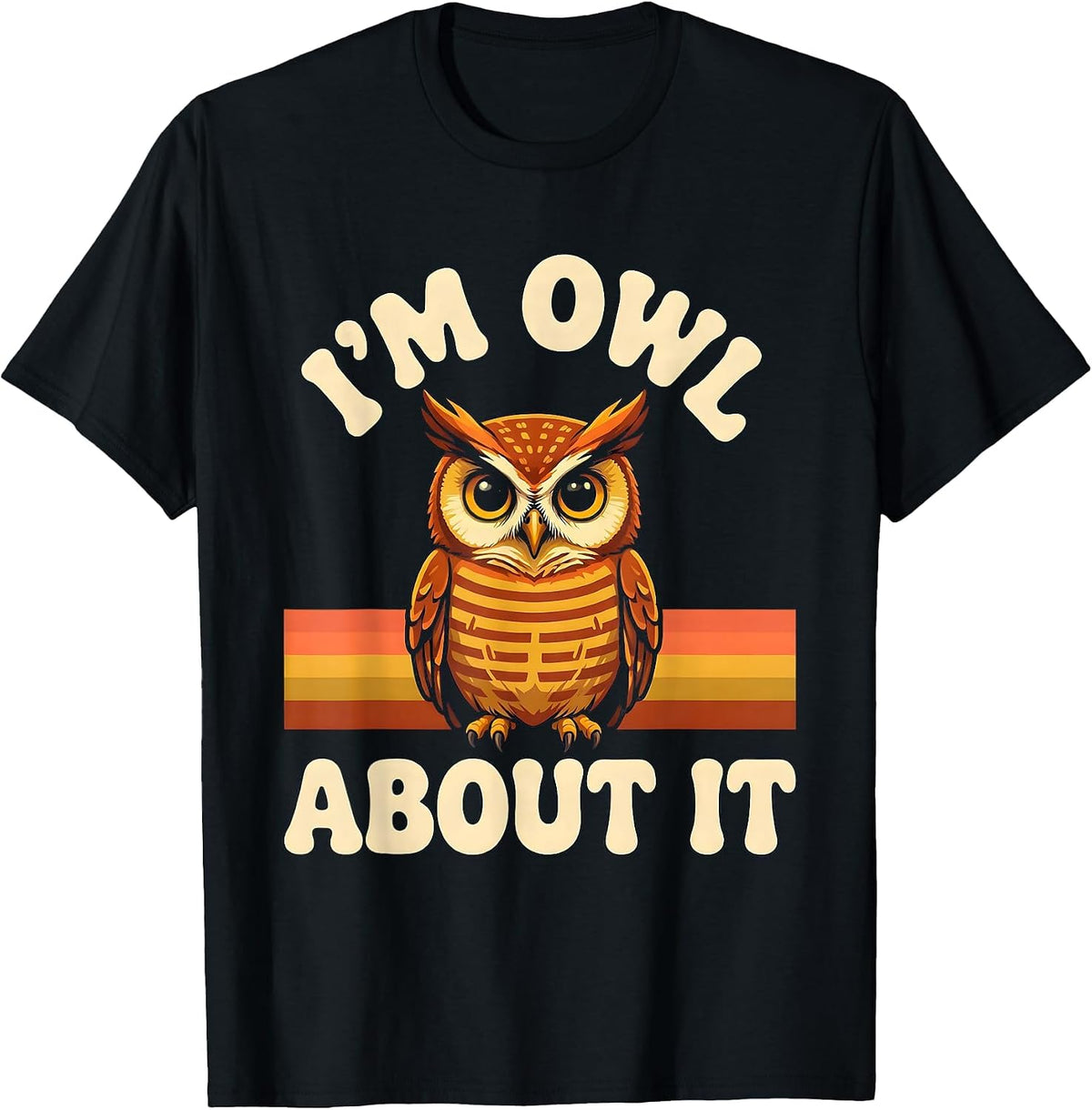 Men's I'm Owl About It Retro Owl Lover Funny Bird Humor Vintage T-Shirt - Black