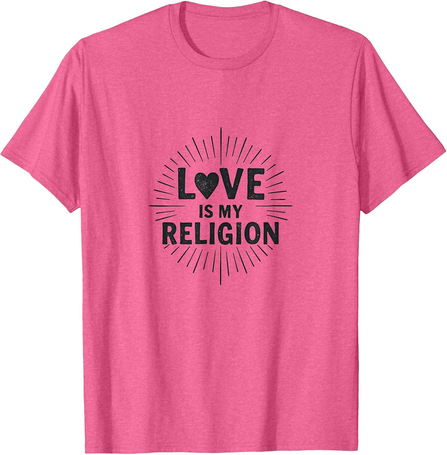 Love Is My Religion Valentine's Day Design T-Shirt - Pink Heather