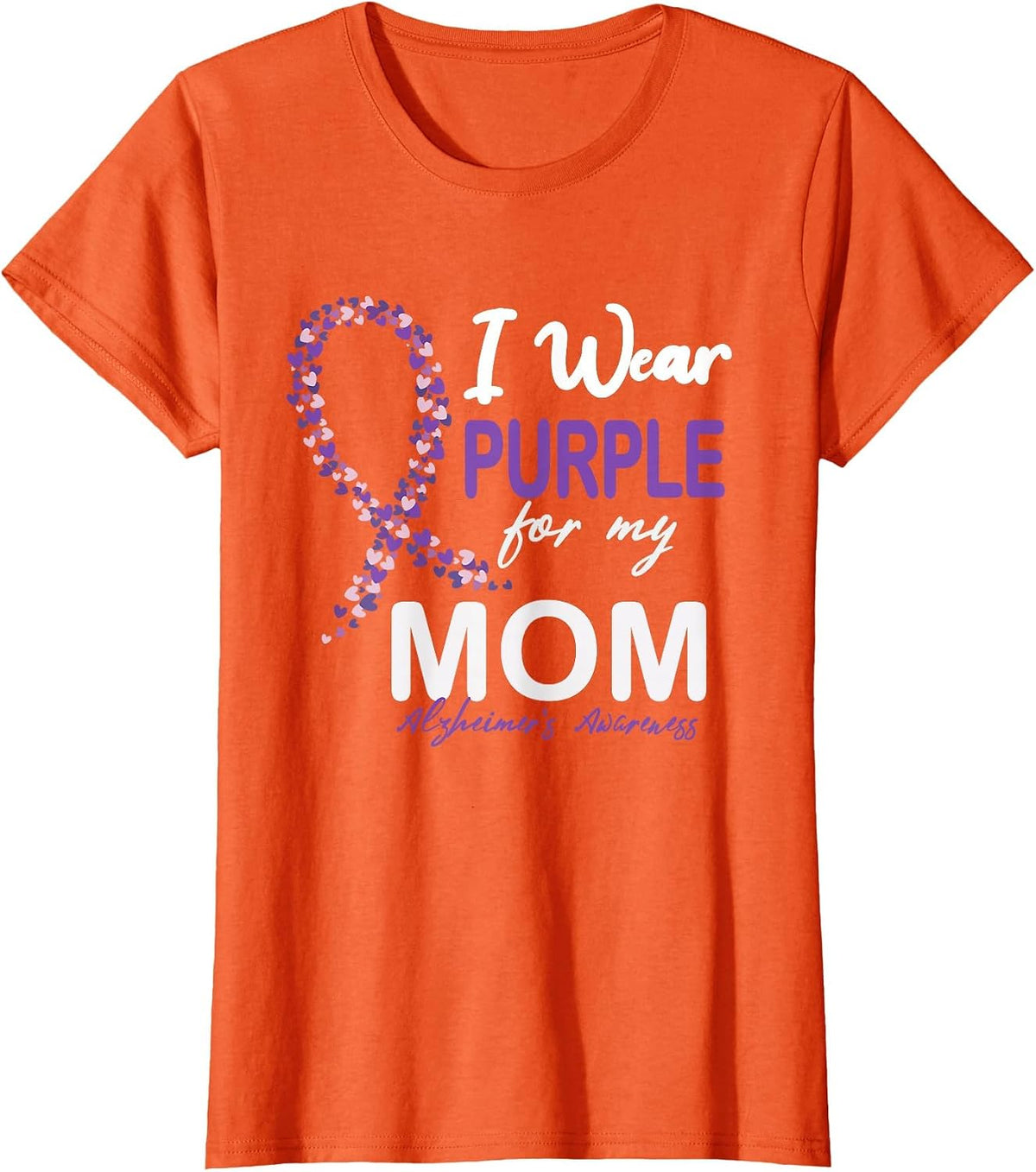 I Wear Purple for My Mom Dementia Alzheimer's Awareness T-Shirt - Orange