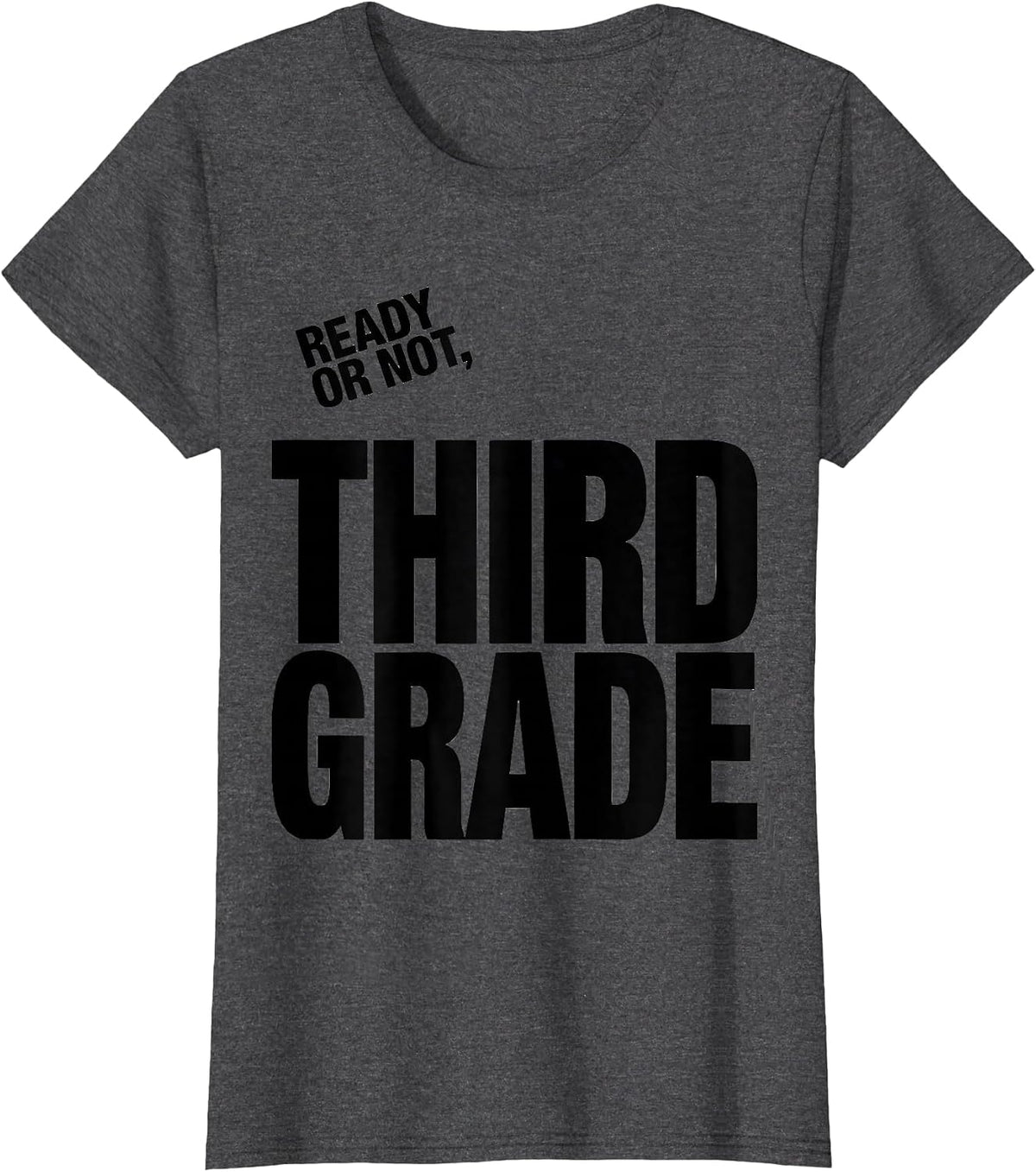 Women's Ready Or Not, Third Grade Playful Back To School Grade-Level T-Shirt - Dark Heather Grey