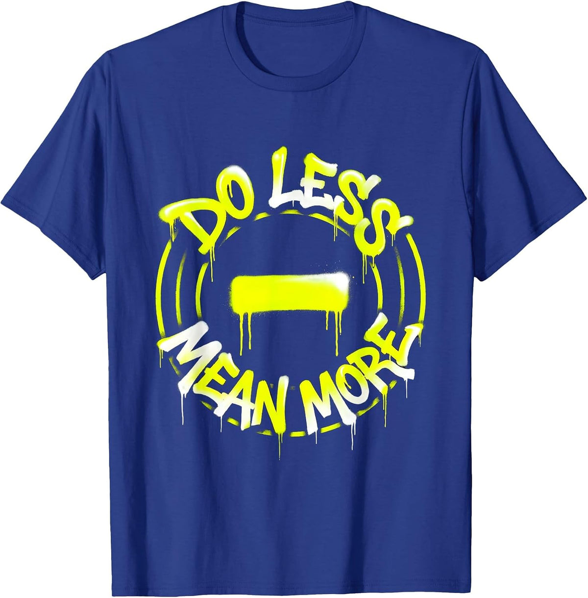 Do Less Mean More Minimalist Philosophy Design T-Shirt - Royal Blue
