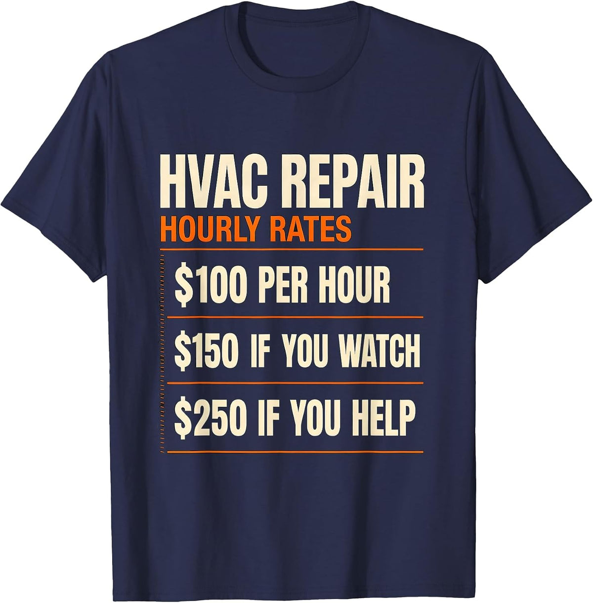 HVAC Repair Hourly Rates Funny Trade Humor T-Shirt - Navy Blue