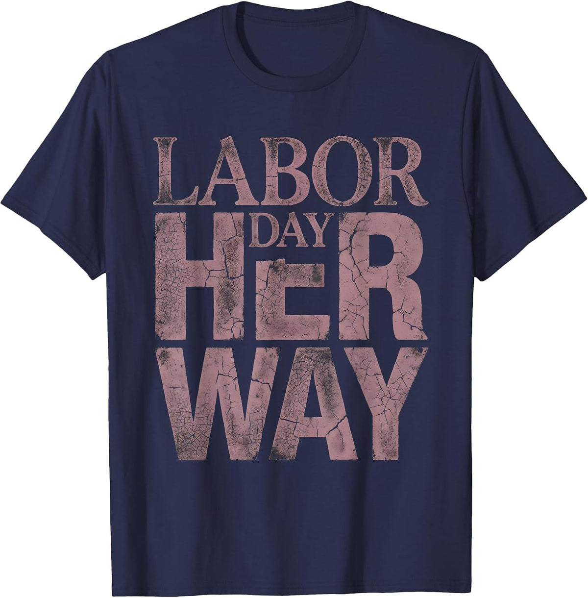 Labor Day Her Way Celebration Design T-Shirt - Navy Blue