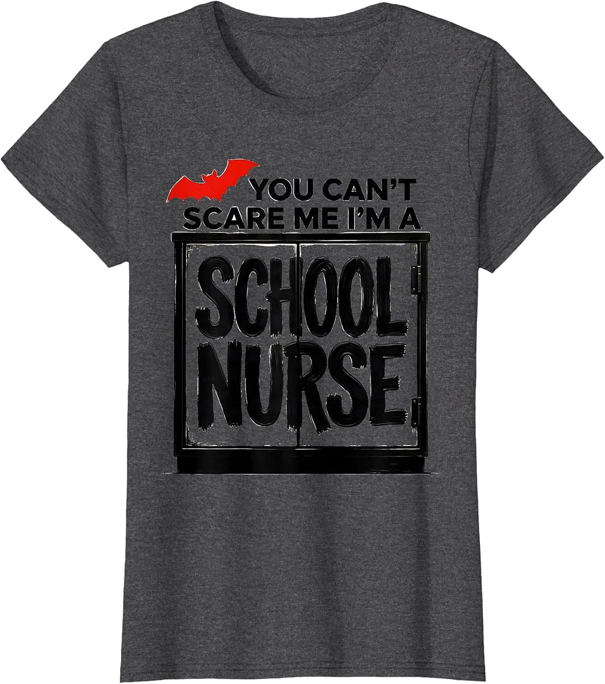 Women's You Can't Scare Me I'm A School Nurse Funny Halloween T-Shirt - Dark Heather Grey
