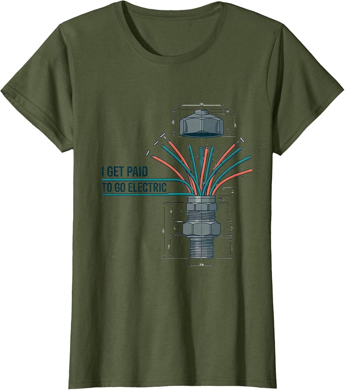 Women's I Get Paid To Go Electric Funny Electrician Lineman Gift T-Shirt - Olive Green
