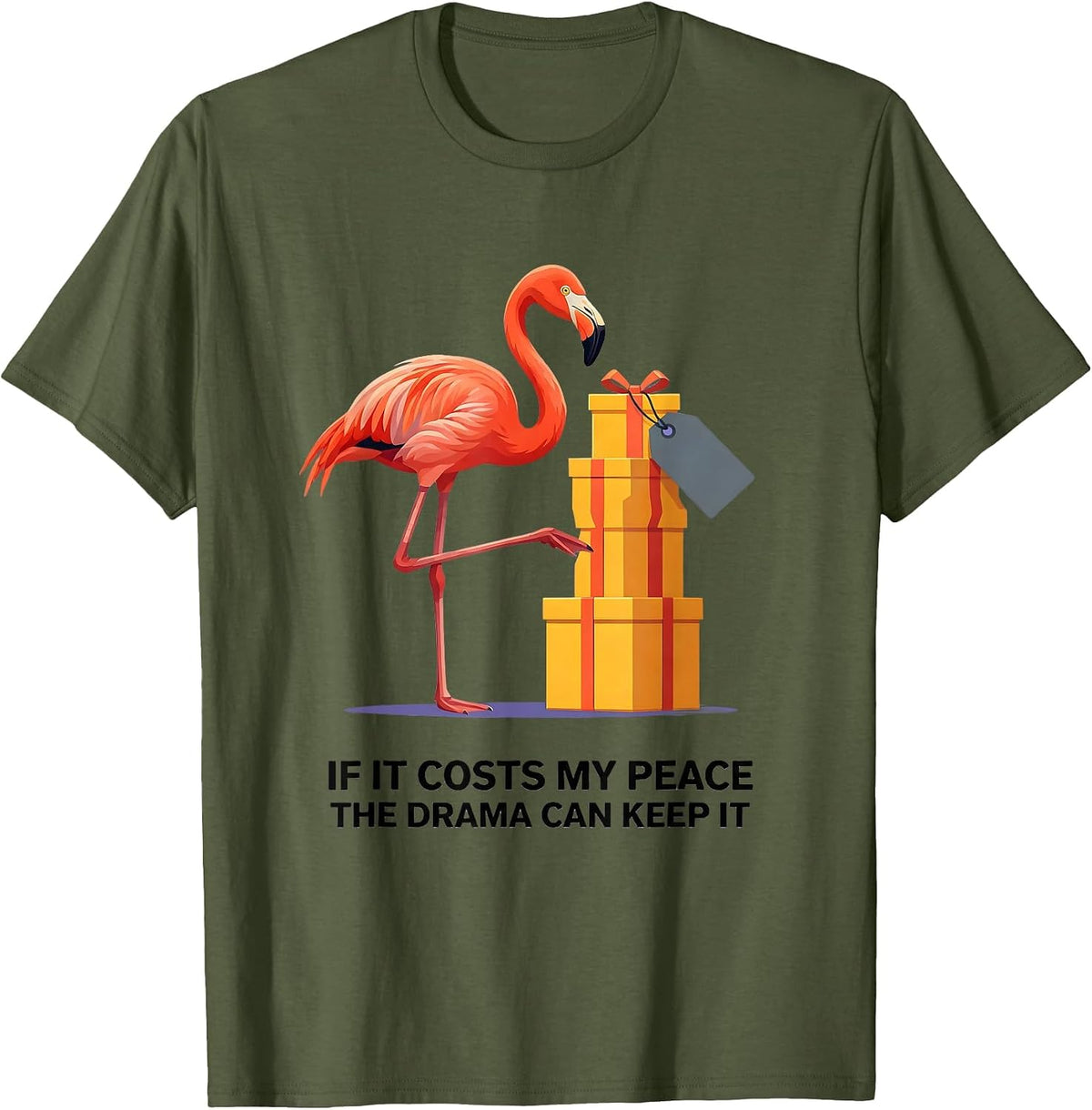 If It Costs My Peace The Drama Can Keep It Funny T-Shirt - Olive Green