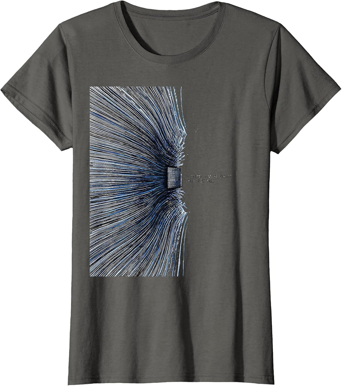 Women's I Trust The Velocity Not The Vibe Funny HVAC Technician T-Shirt - Asphalt Grey